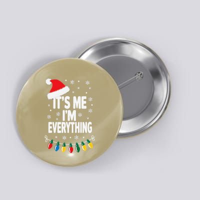 ItS Me IM Everything Christmas Romantic Couple Matching Button
