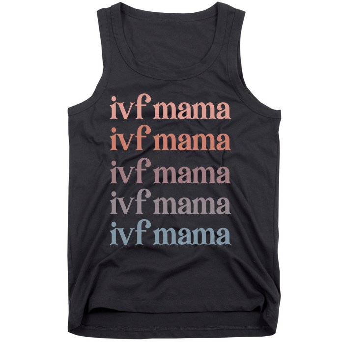 Ivf Mama Ivf Transfer Day Embryo Transfer Ivf Mom Tank Top