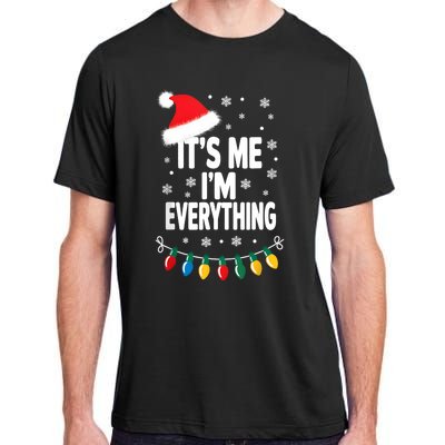 ItS Me IM Everything Christmas Romantic Couple Matching Adult ChromaSoft Performance T-Shirt