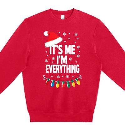 ItS Me IM Everything Christmas Romantic Couple Matching Premium Crewneck Sweatshirt