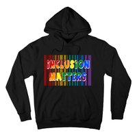 Inclusion Matters Hoodie