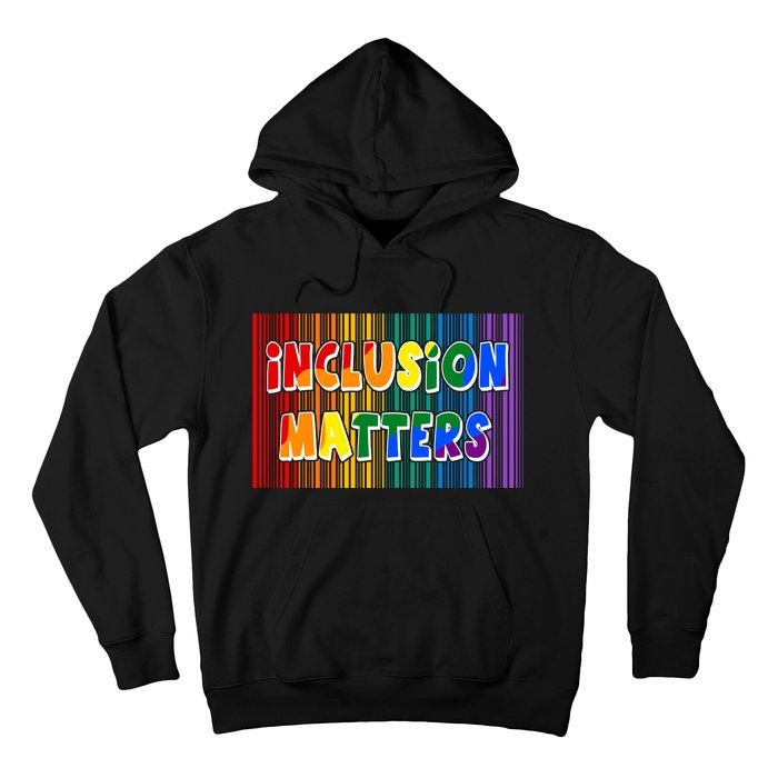 Inclusion Matters Hoodie