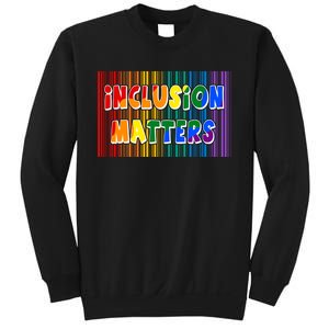 Inclusion Matters Sweatshirt