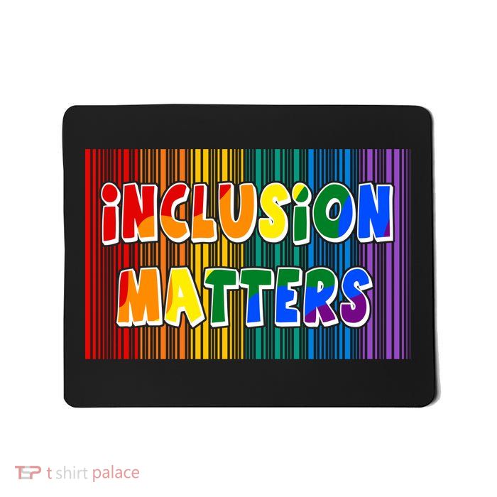 Inclusion Matters Mousepad
