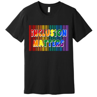 Inclusion Matters Premium T-Shirt