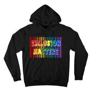 Inclusion Matters Tall Hoodie