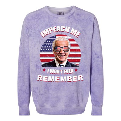 Impeach Me I WonT Even Remember Colorblast Crewneck Sweatshirt