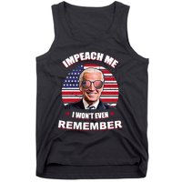 Impeach Me I WonT Even Remember Tank Top