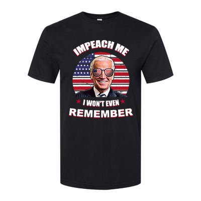 Impeach Me I WonT Even Remember Softstyle CVC T-Shirt