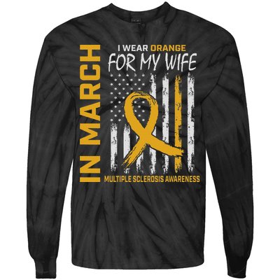 In March I Wear Orange For My Wife Multiple Sclerosis Flag Tie-Dye Long Sleeve Shirt