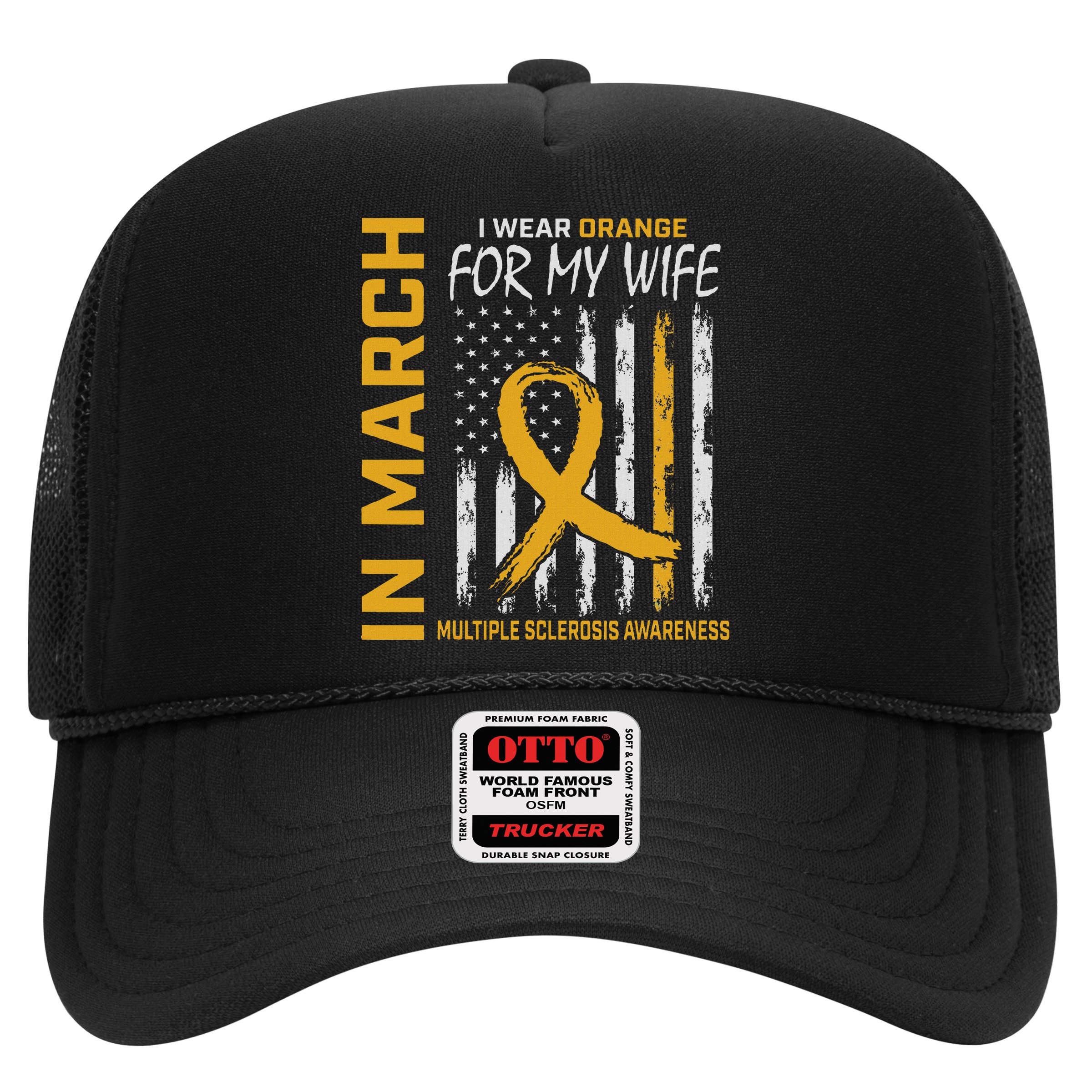In March I Wear Orange For My Wife Multiple Sclerosis Flag Hat