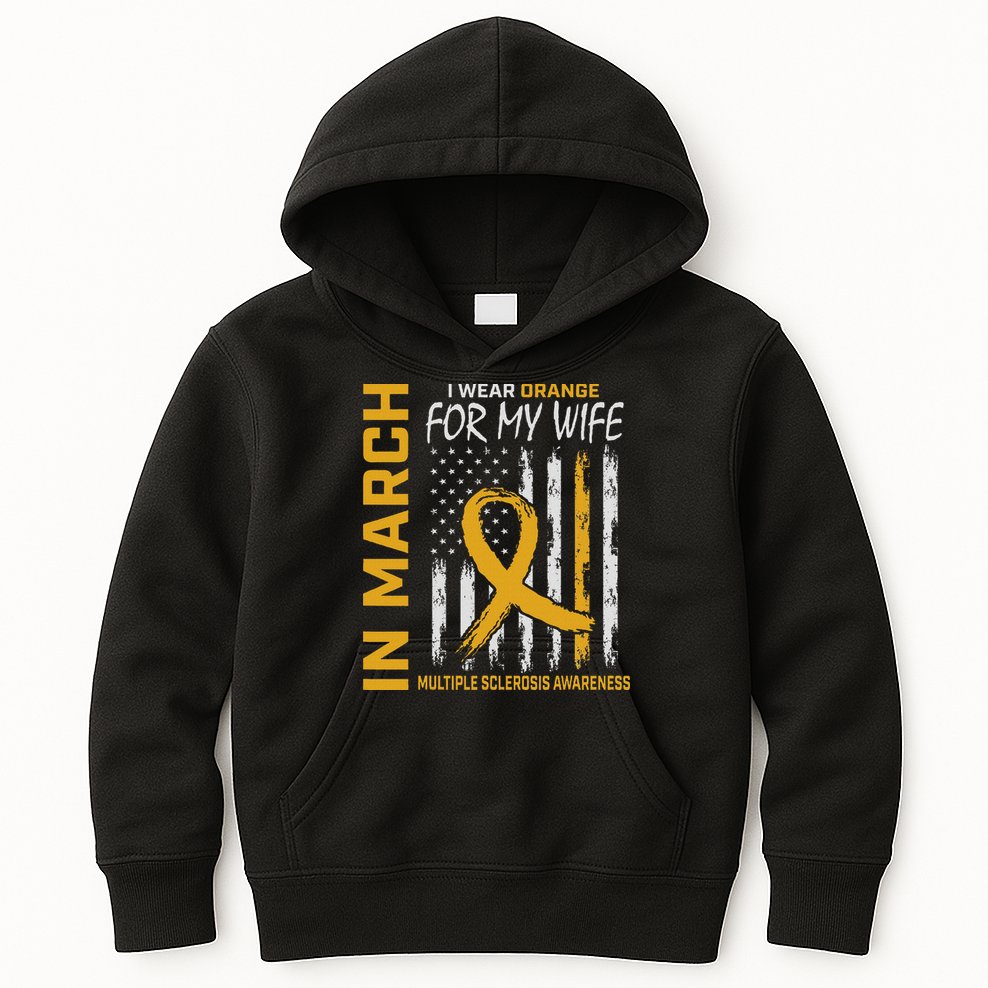 In March I Wear Orange For My Wife Multiple Sclerosis Flag Kids Hoodie