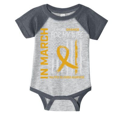 In March I Wear Orange For My Wife Multiple Sclerosis Flag Infant Baby Jersey Bodysuit