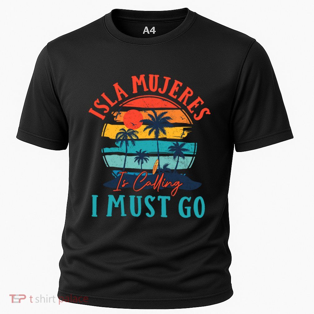 Isla Mujeres Is Calling I Must Go Beach Vacation Vintage Performance Shirt
