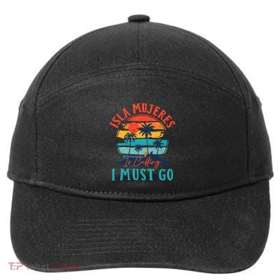 Isla Mujeres Is Calling I Must Go Beach Vacation Vintage 7-Panel Snapback Hat