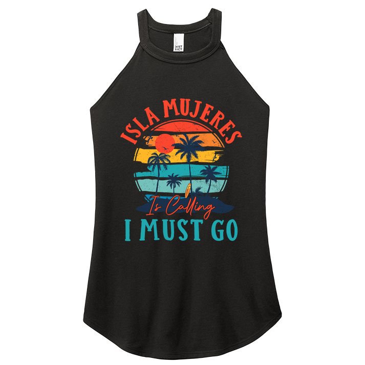 Isla Mujeres Is Calling I Must Go Beach Vacation Vintage Women's Perfect Tri Rocker Tank