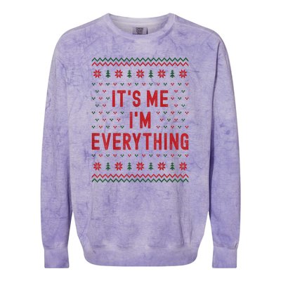 It’S Me Im Everything Funny I Have Everything I Want For Christmas Gift Colorblast Crewneck Sweatshirt