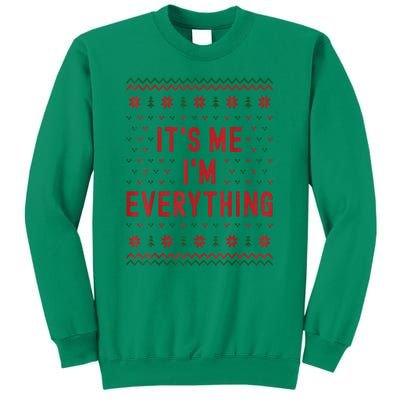 It’S Me Im Everything Funny I Have Everything I Want For Christmas Gift Sweatshirt