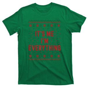 It’S Me Im Everything Funny I Have Everything I Want For Christmas Gift T-Shirt