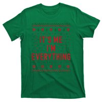 It’S Me Im Everything Funny I Have Everything I Want For Christmas Gift T-Shirt