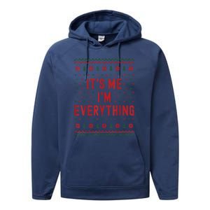 It’S Me Im Everything Funny I Have Everything I Want For Christmas Gift Performance Fleece Hoodie