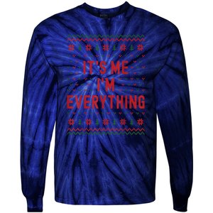 It’S Me Im Everything Funny I Have Everything I Want For Christmas Gift Tie-Dye Long Sleeve Shirt