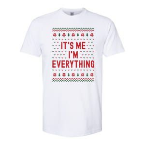 It’S Me Im Everything Funny I Have Everything I Want For Christmas Gift Softstyle CVC T-Shirt