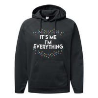 ItS Me IM Everything Christmas Funny Xmas Family Couples Performance Fleece Hoodie