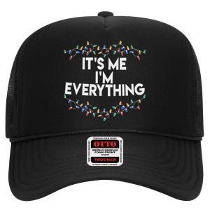 ItS Me IM Everything Christmas Funny Xmas Family Couples High Crown Mesh Back Trucker Hat