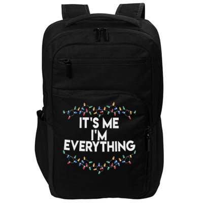 ItS Me IM Everything Christmas Funny Xmas Family Couples Impact Tech Backpack