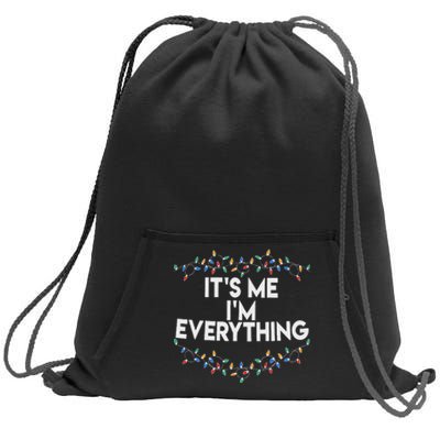 ItS Me IM Everything Christmas Funny Xmas Family Couples Sweatshirt Cinch Pack Bag