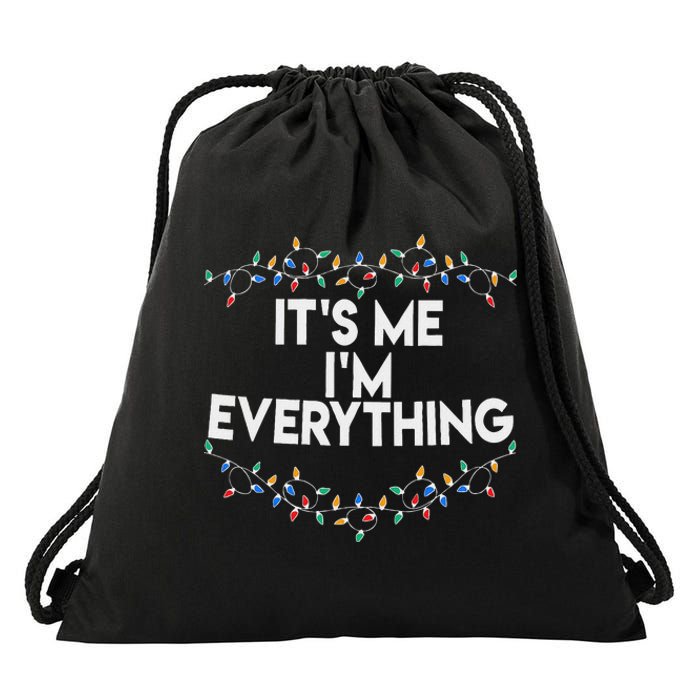 ItS Me IM Everything Christmas Funny Xmas Family Couples Drawstring Bag