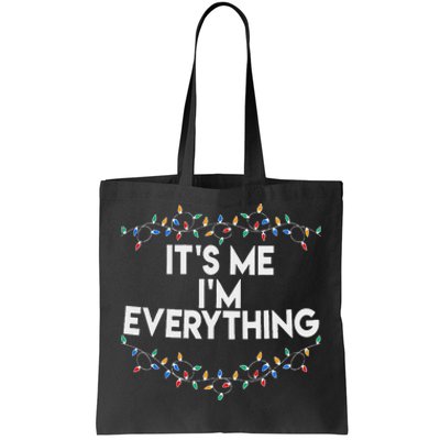 ItS Me IM Everything Christmas Funny Xmas Family Couples Tote Bag