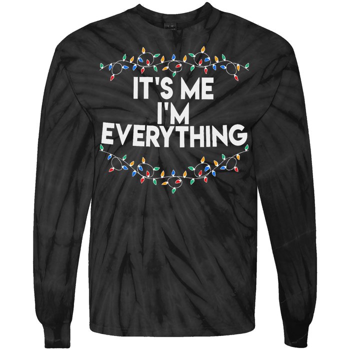 ItS Me IM Everything Christmas Funny Xmas Family Couples Tie-Dye Long Sleeve Shirt