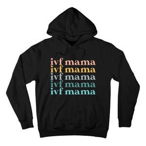 IVF Mama Infertility Transfer Fertilization Mother's Day Tall Hoodie