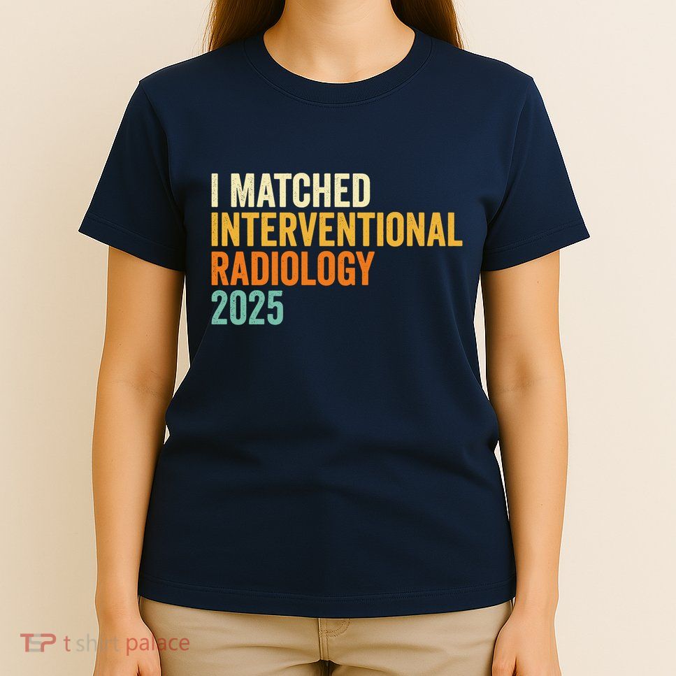 I Matched Interventional Radiology 2025 Retro Cute Match Day T-Shirt