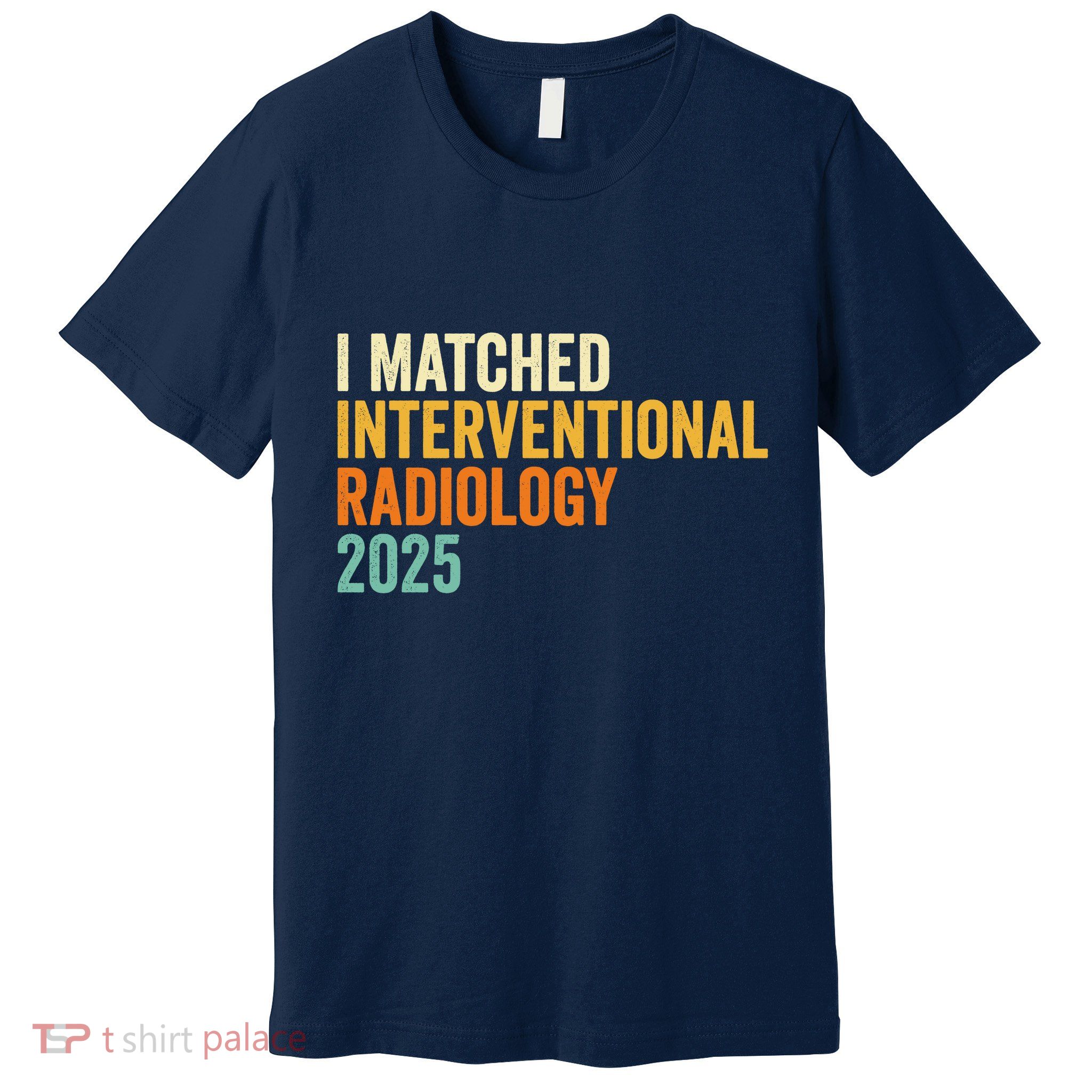 I Matched Interventional Radiology 2025 Retro Cute Match Day Premium T-Shirt