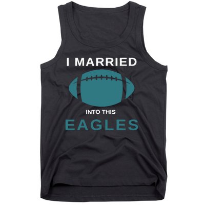 I Married Into This Eagles Funny Quotes Tank Top