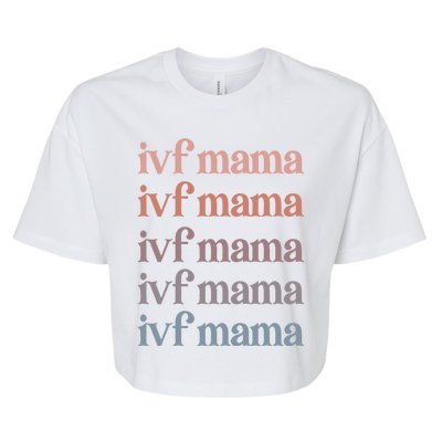 Ivf Mama Ivf Transfer Day Embryo Transfer Ivf Mom Bella+Canvas Jersey Crop Tee