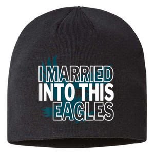 i married into this eagles design Quote apparel cool saying Sustainable Beanie