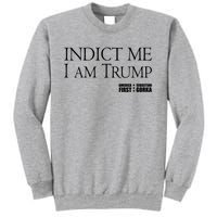 Indict Me I Am Trump America First Sweatshirt