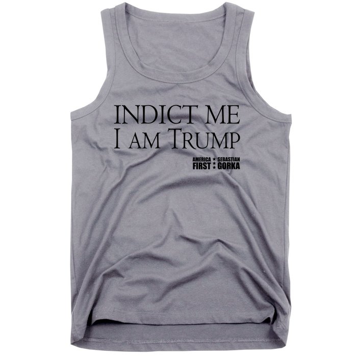 Indict Me I Am Trump America First Tank Top