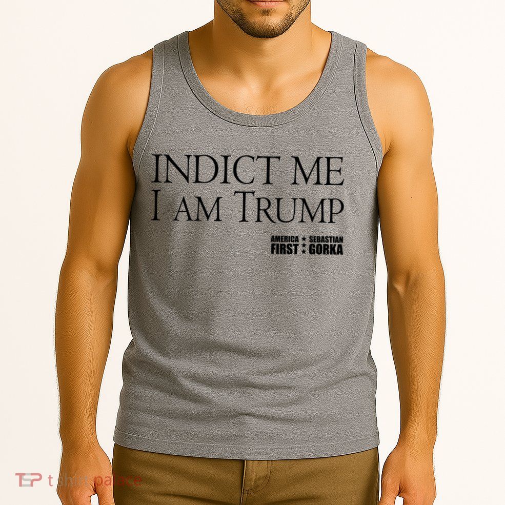 Indict Me I Am Trump America First Tank Top