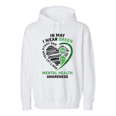 In May I Wear Green Mental Health Awareness Therapist Garment-Dyed Fleece Hoodie