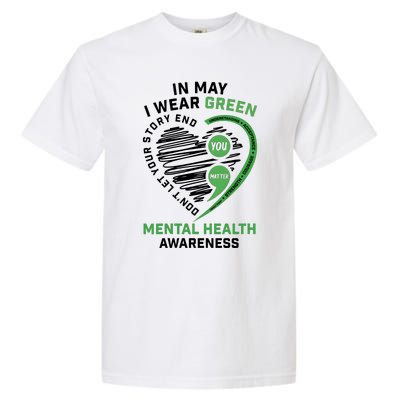 In May I Wear Green Mental Health Awareness Therapist Garment-Dyed Heavyweight T-Shirt