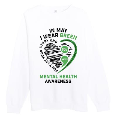 In May I Wear Green Mental Health Awareness Therapist Premium Crewneck Sweatshirt