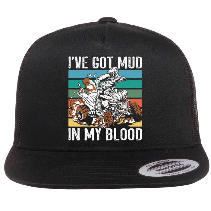 I've mud in my blood ATV dirt bike four wheeler funny quad Flat Bill Trucker Hat