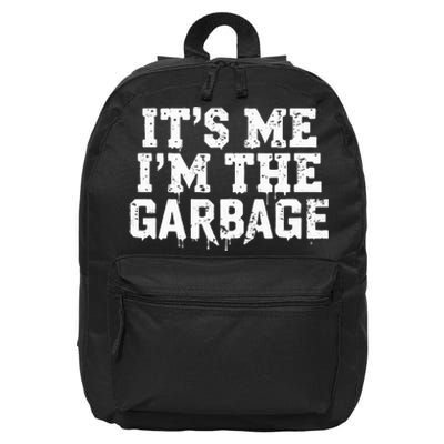 ItS Me IM The Garbage Maga Garbage For Trump DaddyS Home 16 in Basic Backpack