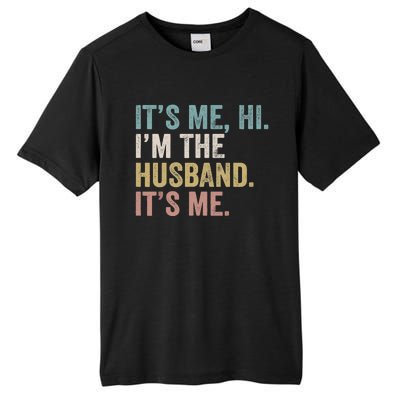 It's Me I'm The Husband It's Me Tall Fusion ChromaSoft Performance T-Shirt