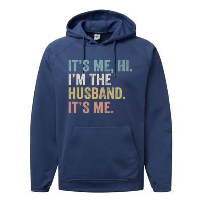 It's Me I'm The Husband It's Me Performance Fleece Hoodie